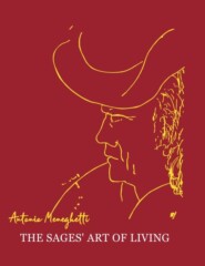бесплатно читать книгу The sages’ art of living автора Антонио Менегетти