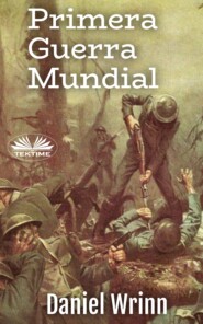 бесплатно читать книгу Primera Guerra Mundial автора Daniel Wrinn