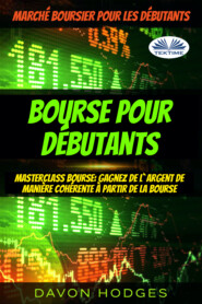бесплатно читать книгу Bourse Pour Débutants автора Davon Hodges