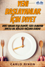 бесплатно читать книгу Yeni Başlayanlar İçin Diyet автора Carlo Dixon