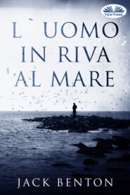 бесплатно читать книгу L'Uomo In Riva Al Mare автора Jack Benton