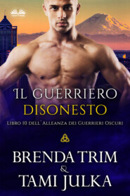 бесплатно читать книгу Il Guerriero Disonesto автора Brenda Trim