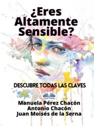 бесплатно читать книгу ¿Eres Altamente Sensible?: Descubre Todas Las Claves автора Antonio Chacón