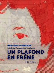 бесплатно читать книгу Un Plafond En Frêne автора Gerardo D'Orrico