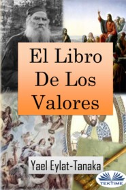 бесплатно читать книгу El Libro De Los Valores автора Yael Eylat-Tanaka