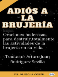 бесплатно читать книгу Adiós A La Brujería автора Olusola Coker