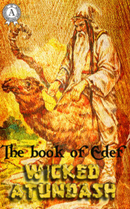 бесплатно читать книгу Wicked Atundash автора  The Book of Edef