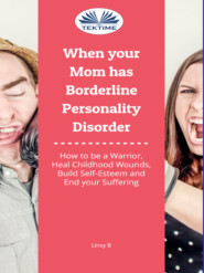бесплатно читать книгу When Your Mom Has Borderline Personality Disorder автора Linsy B