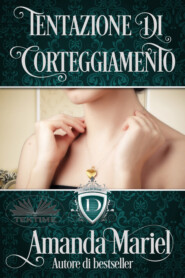 бесплатно читать книгу Tentazione Di Corteggiamento автора Amanda Marel