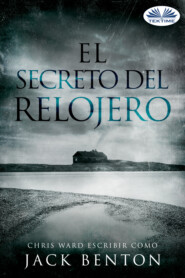 бесплатно читать книгу El Secreto Del Relojero автора Jack Benton