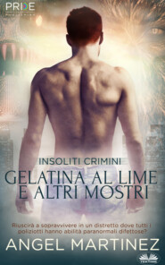 бесплатно читать книгу Gelatina Al Lime E Altri Mostri автора Angel Martinez
