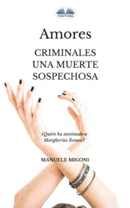 бесплатно читать книгу Amores Criminales Una Muerte Sospechosa автора Manuele Migoni