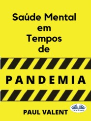 бесплатно читать книгу Saúde Mental Em Tempos De Pandemia автора Paul Valent