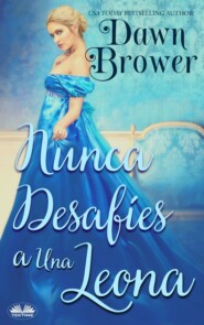 бесплатно читать книгу Nunca Desafíen A Una Leona автора Dawn Brower