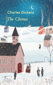 бесплатно читать книгу The Chimes автора Чарльз Диккенс