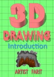 бесплатно читать книгу 3D drawing. Introduction автора Artist Farit