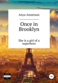 бесплатно читать книгу Once in Brooklyn автора Anya Annetsun