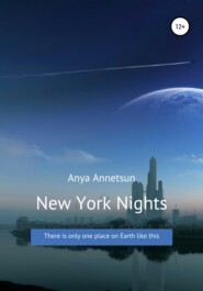 бесплатно читать книгу New York Nights автора Anya Annetsun