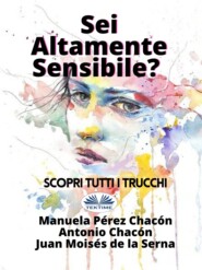 бесплатно читать книгу Sei Altamente Sensibile? автора Antonio Chacón