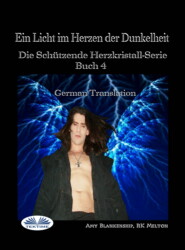 бесплатно читать книгу Ein Licht Im Herzen Der Dunkelheit автора Amy Blankenship