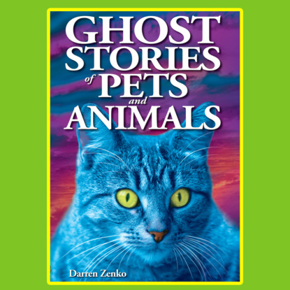 Ghost Stories of Pets and Animals (Unabridged)