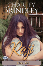 бесплатно читать книгу Raji: Libro Uno автора Charley Brindley