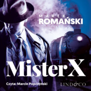 бесплатно читать книгу Mister X автора Marek Romański