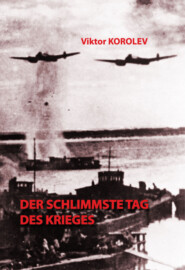 бесплатно читать книгу Der schlimmste Tag des Krieges автора Виктор Королев