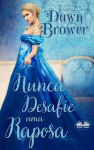 бесплатно читать книгу Nunca Desafie Uma Raposa автора Dawn Brower