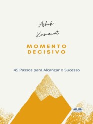 бесплатно читать книгу Momento Decisivo автора Ashok Kumawat
