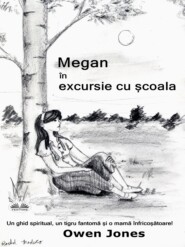 бесплатно читать книгу Megan În Excursie Cu Școala автора Owen Jones