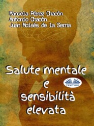 бесплатно читать книгу Salute Mentale E Sensibilità Elevata автора Antonio Chacón