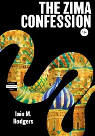 бесплатно читать книгу The Zima Confession автора Iain Rodgers