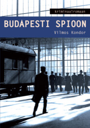 бесплатно читать книгу Budapesti spioon автора Vilmos Kondor