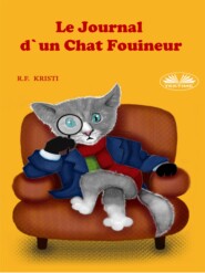 бесплатно читать книгу Le Journal D'Un Chat Fouineur автора R. F. Kristi