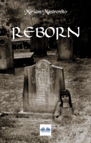 бесплатно читать книгу Reborn автора Miriam Mastrovito