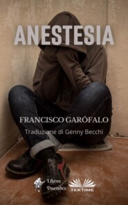 бесплатно читать книгу Anestesia автора Francisco Garófalo