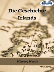 бесплатно читать книгу Die Geschichte Irlands автора History Nerds