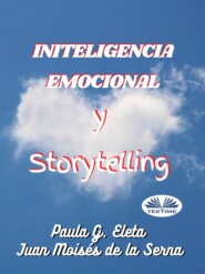 бесплатно читать книгу Inteligencia Emocional Y Storytelling автора Paula G. Eleta