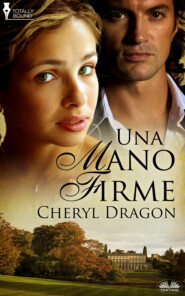 бесплатно читать книгу Una Mano Firme автора Cheryl Dragon
