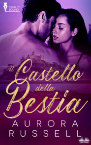 бесплатно читать книгу Il Castello Della Bestia автора Aurora Russell