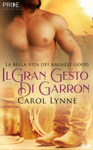 бесплатно читать книгу Il Gran Gesto Di Garron автора Carol Lynne