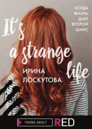 бесплатно читать книгу It’s a strange life автора Ирина Лоскутова