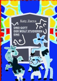 бесплатно читать книгу Drei Gott der Wolf studieren Eins автора Katy Zueva