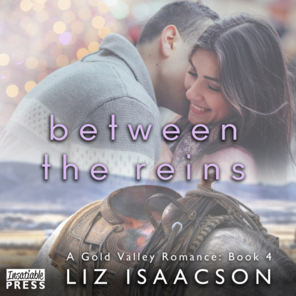 Between the Reins - Gold Valley Romance, Book 4 (Unabridged)