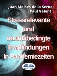 бесплатно читать книгу Stressrelevante Und Traumabedingte Empfindungen In Pandemiezeiten автора Juan Moisés De La Serna