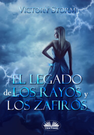 бесплатно читать книгу El Legado De Los Rayos Y Los Zafiros автора Victory Storm