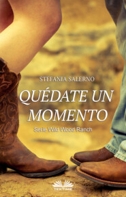бесплатно читать книгу Quédate Un Momento автора Stefania Salerno