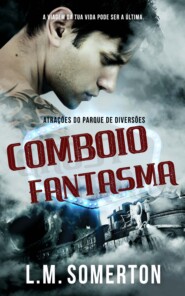 бесплатно читать книгу Comboio-Fantasma автора L.M. Somerton