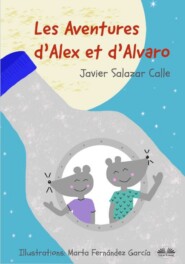 бесплатно читать книгу Les Aventures D’Alex Et D’Alvaro автора Javier Salazar Calle